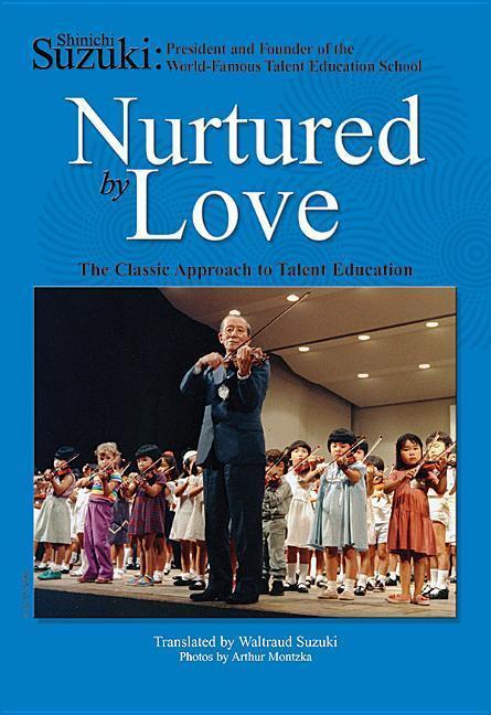 Cover: 9780874875843 | Nurtured by Love: The Classic Approach to Talent Education | Buch