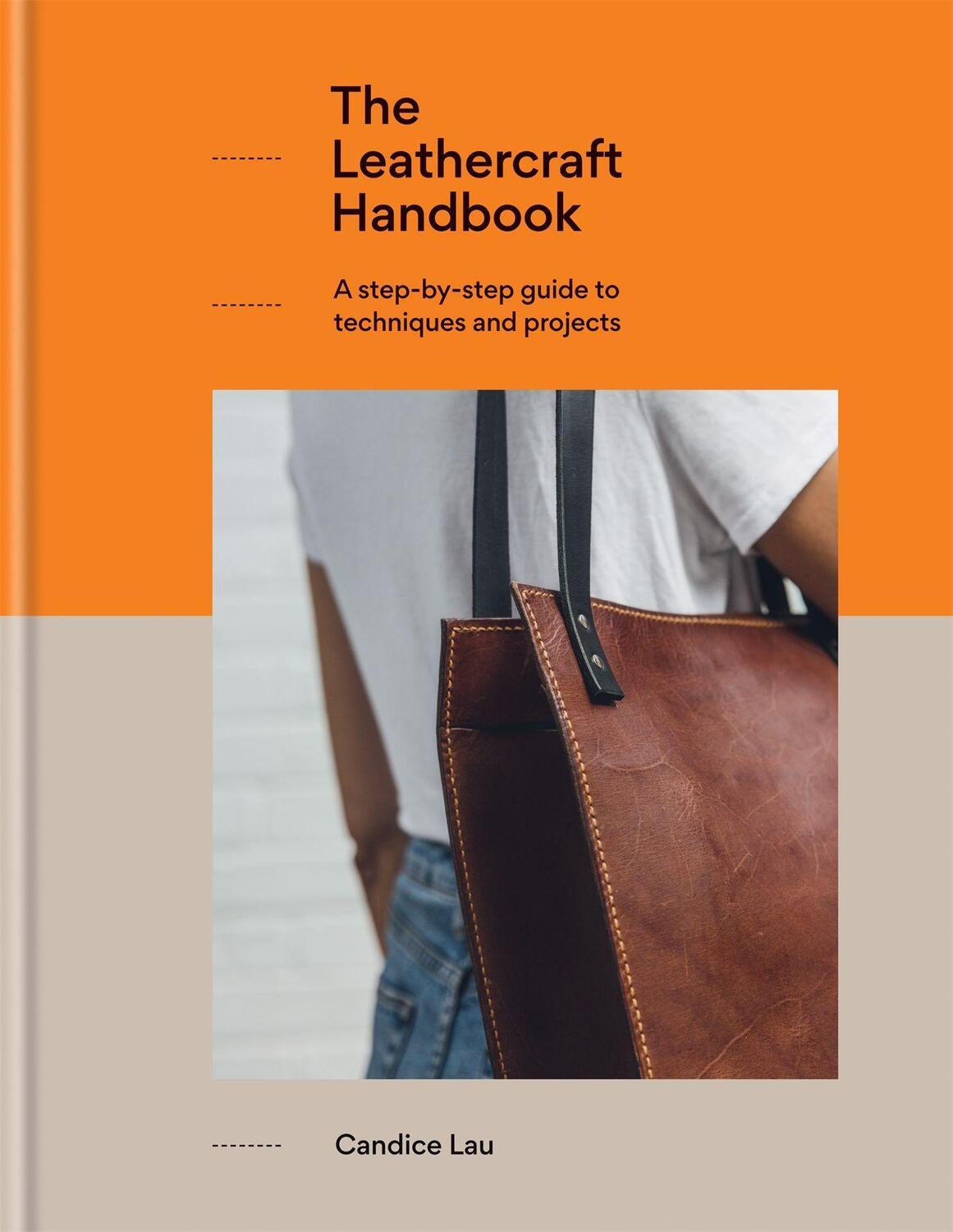 Cover: 9781781576908 | The Leathercraft Handbook: 20 Unique Projects for Complete Beginners