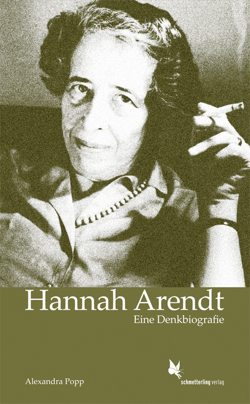 Cover: 9783896570208 | Hannah Arendt | Eine Denkbiografie | Alexandra Popp | Taschenbuch