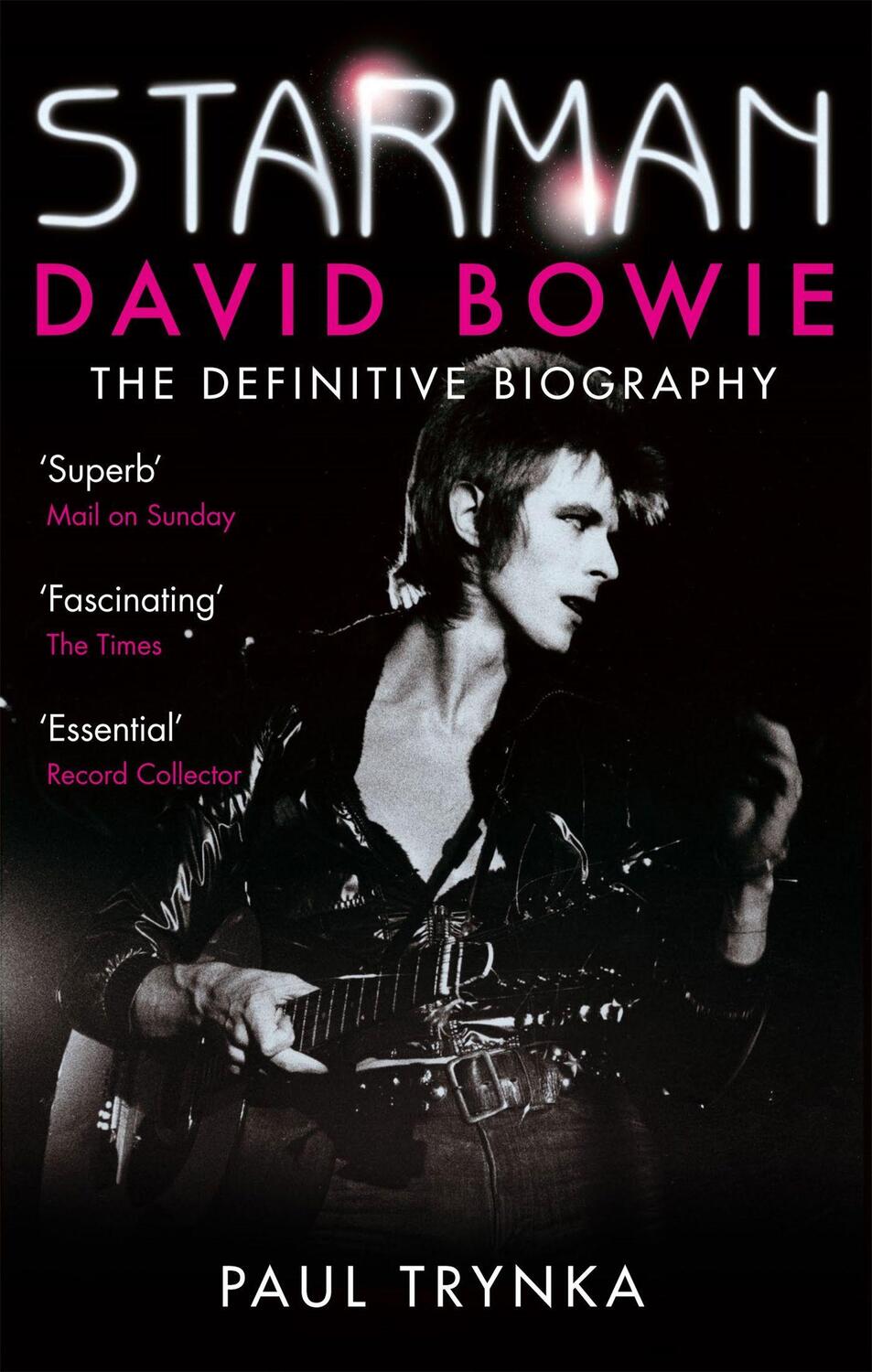 Cover: 9780751542936 | Starman | David Bowie - The Definitive Biography | Paul Trynka | Buch