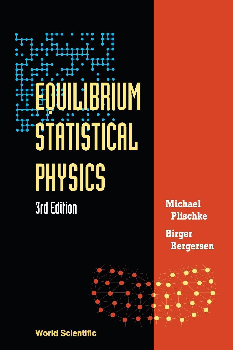 Cover: 9789812561558 | EQUILIBRIUM STATISTICAL PHYSICS (3RD EDITION) | Plischke (u. a.)