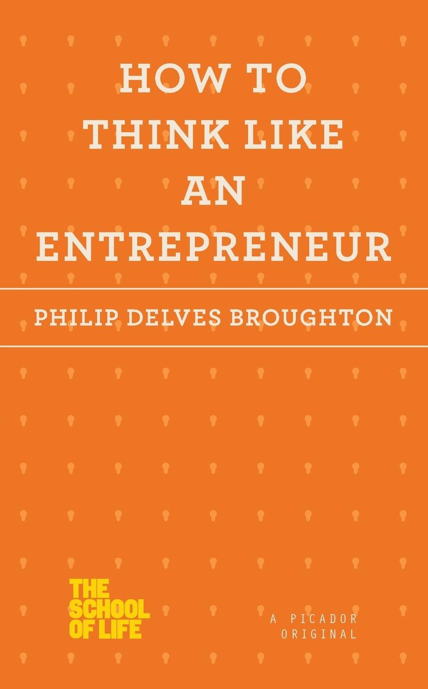 Cover: 9781250078711 | How to Think Like an Entrepreneur | Philip Delves Broughton | Buch