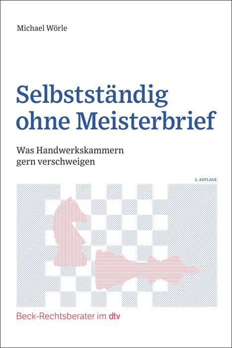 Cover: 9783423512640 | Selbstständig ohne Meisterbrief | Michael Wörle | Taschenbuch | 2022