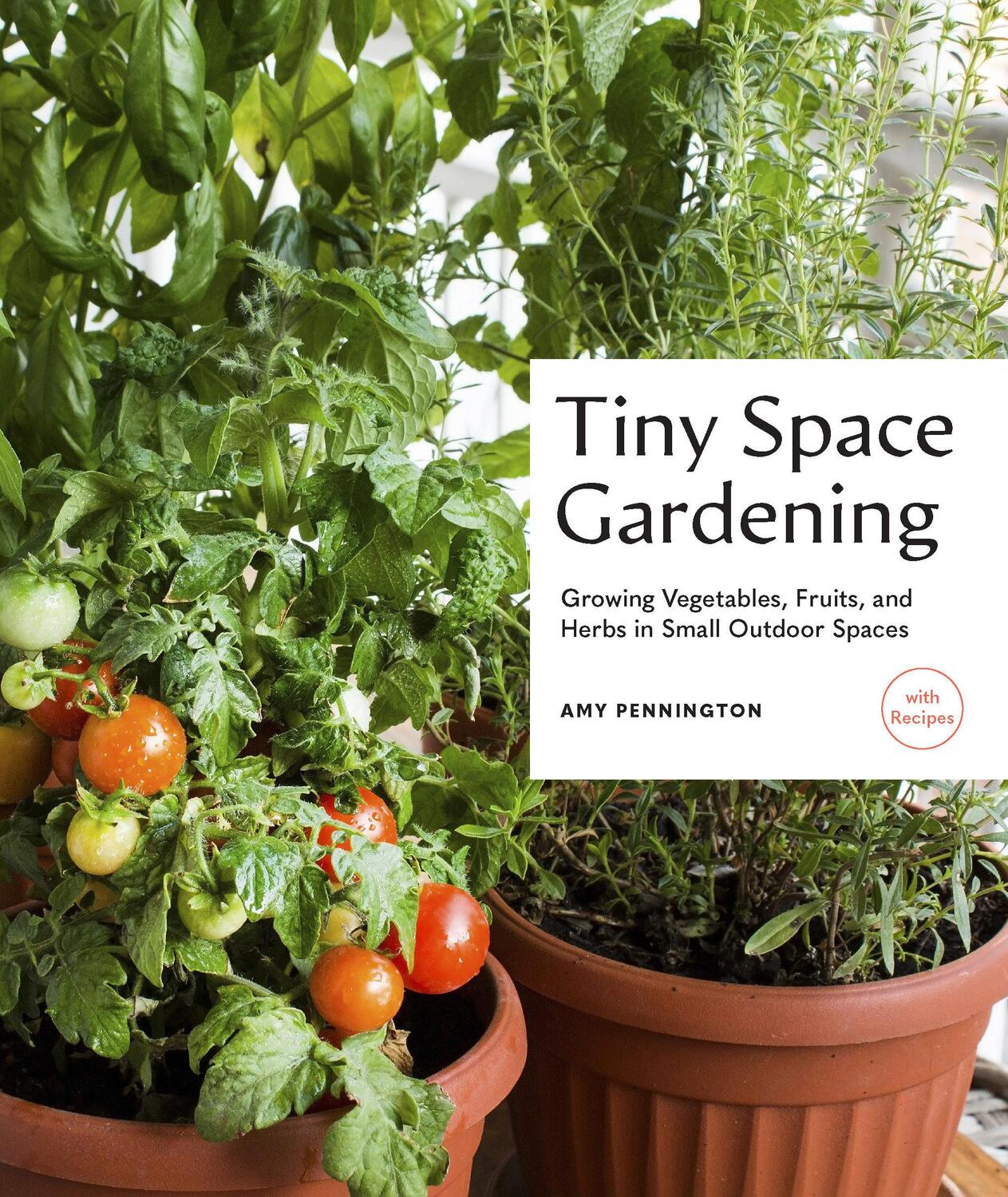 Cover: 9781632173928 | Tiny Space Gardening: Growing Vegetables, Fruits, and Herbs in...