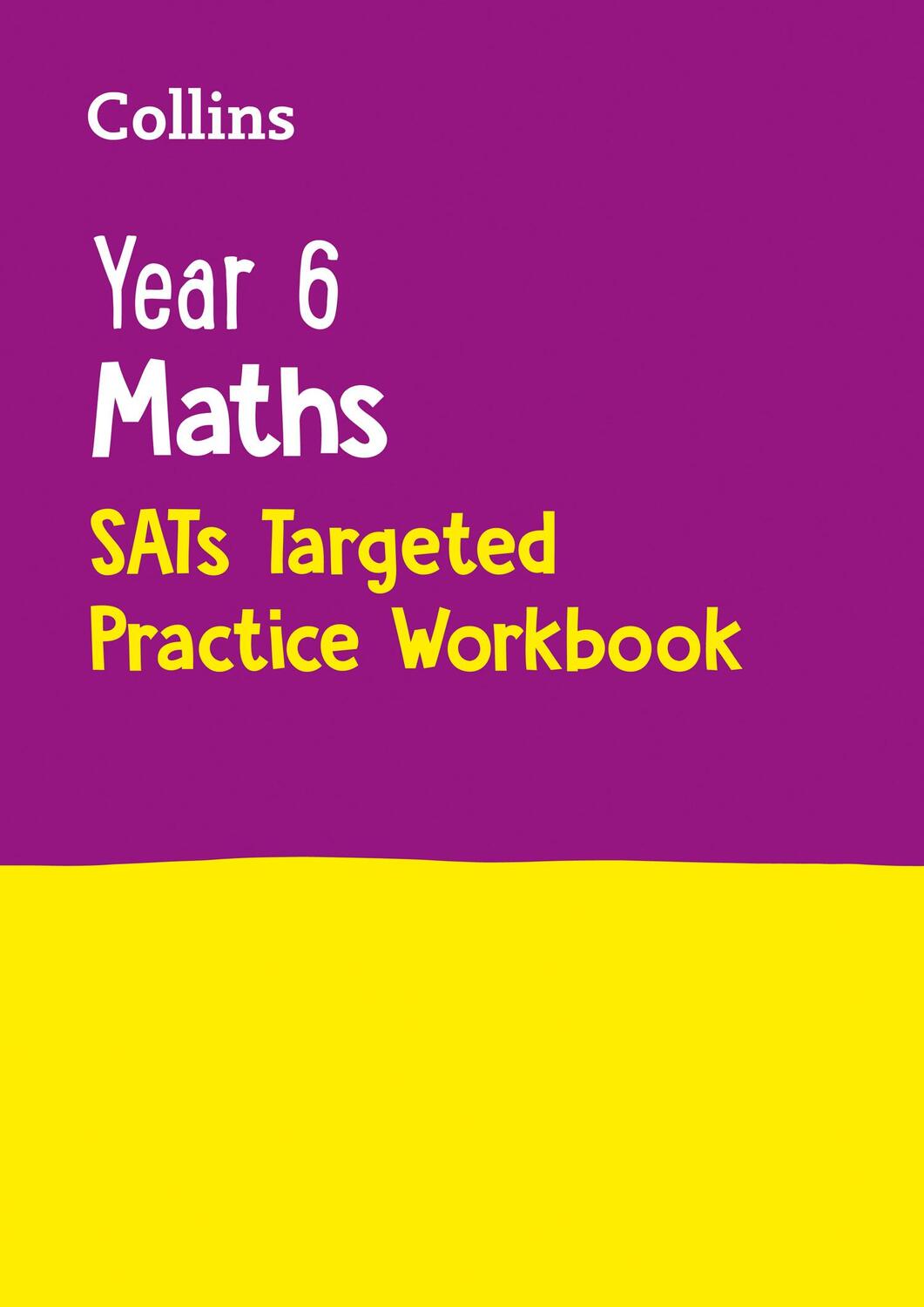 Cover: 9780008175498 | Year 6 Maths KS2 SATs Targeted Practice Workbook | For the 2024 Tests