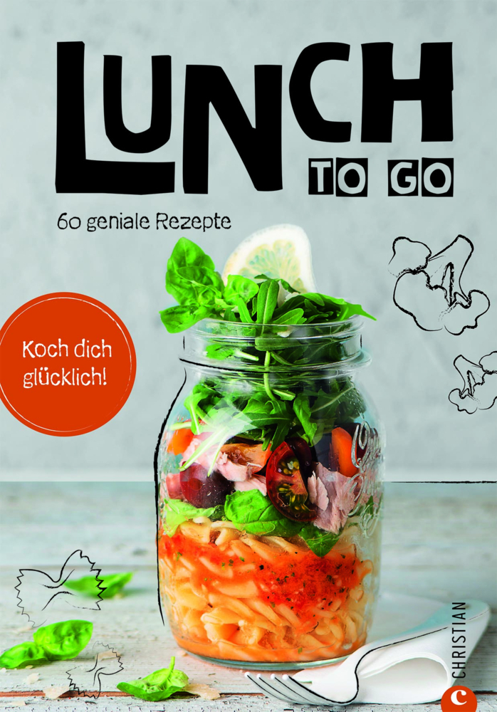 Cover: 9783959611473 | Koch dich glücklich: Lunch to go | 60 geniale Rezepte | Taschenbuch