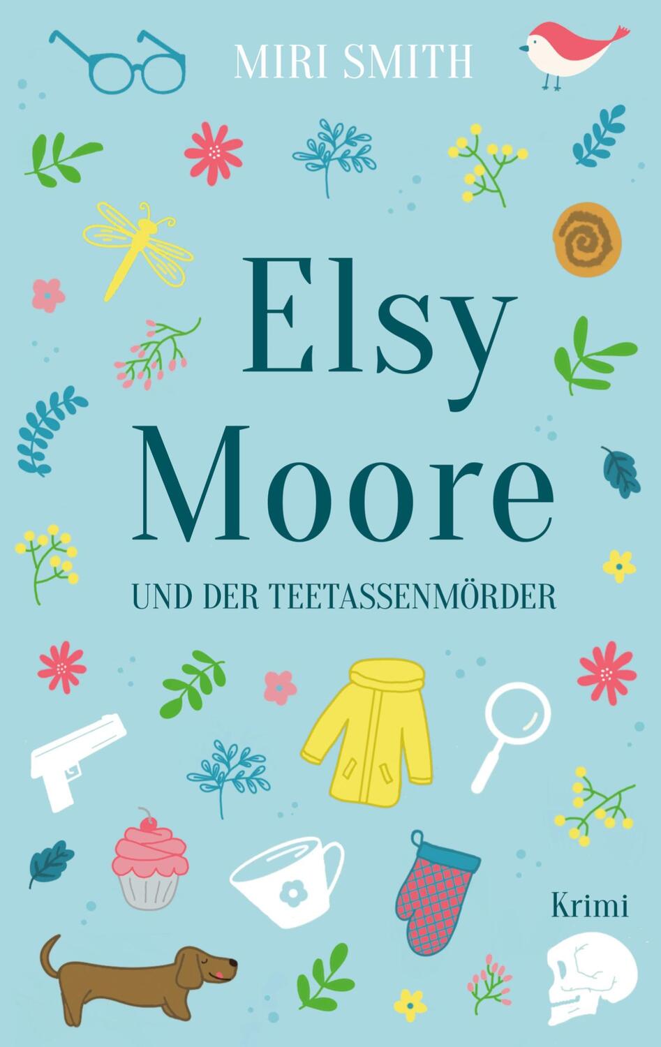 Cover: 9783753477855 | Elsy Moore und der Teetassenmörder | Miri Smith | Taschenbuch
