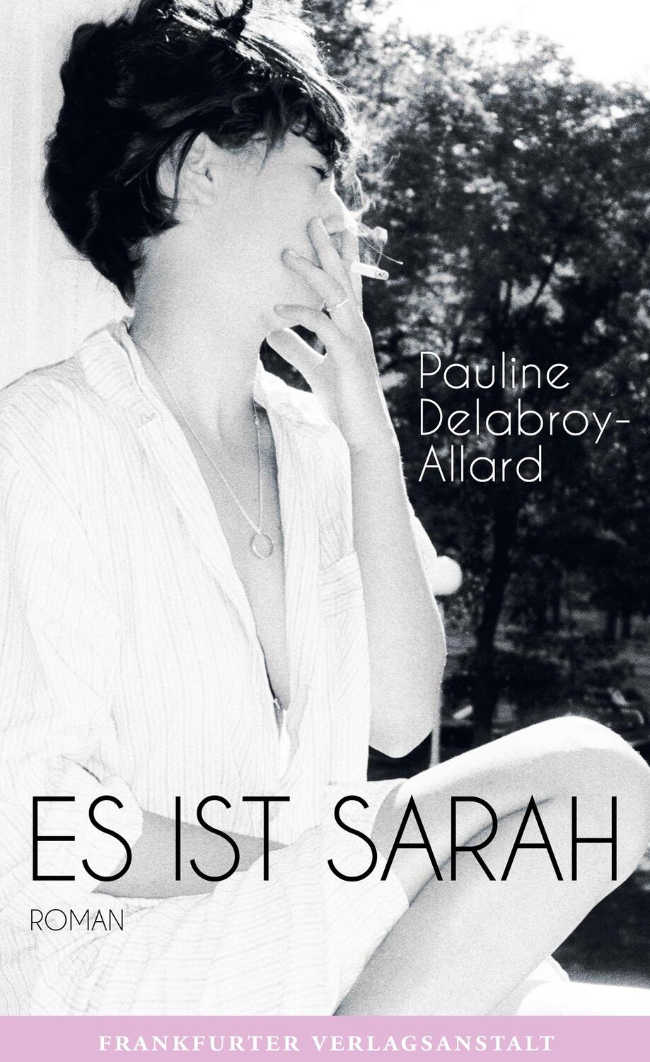 Cover: 9783627002664 | Es ist Sarah | Roman | Pauline Delabroy-Allard | Buch | Deutsch | 2019