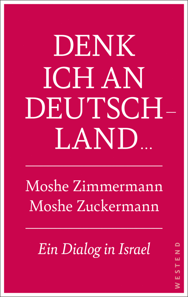 Cover: 9783864894022 | Denk ich an Deutschland ... | Ein Dialog in Israel | Buch | 304 S.