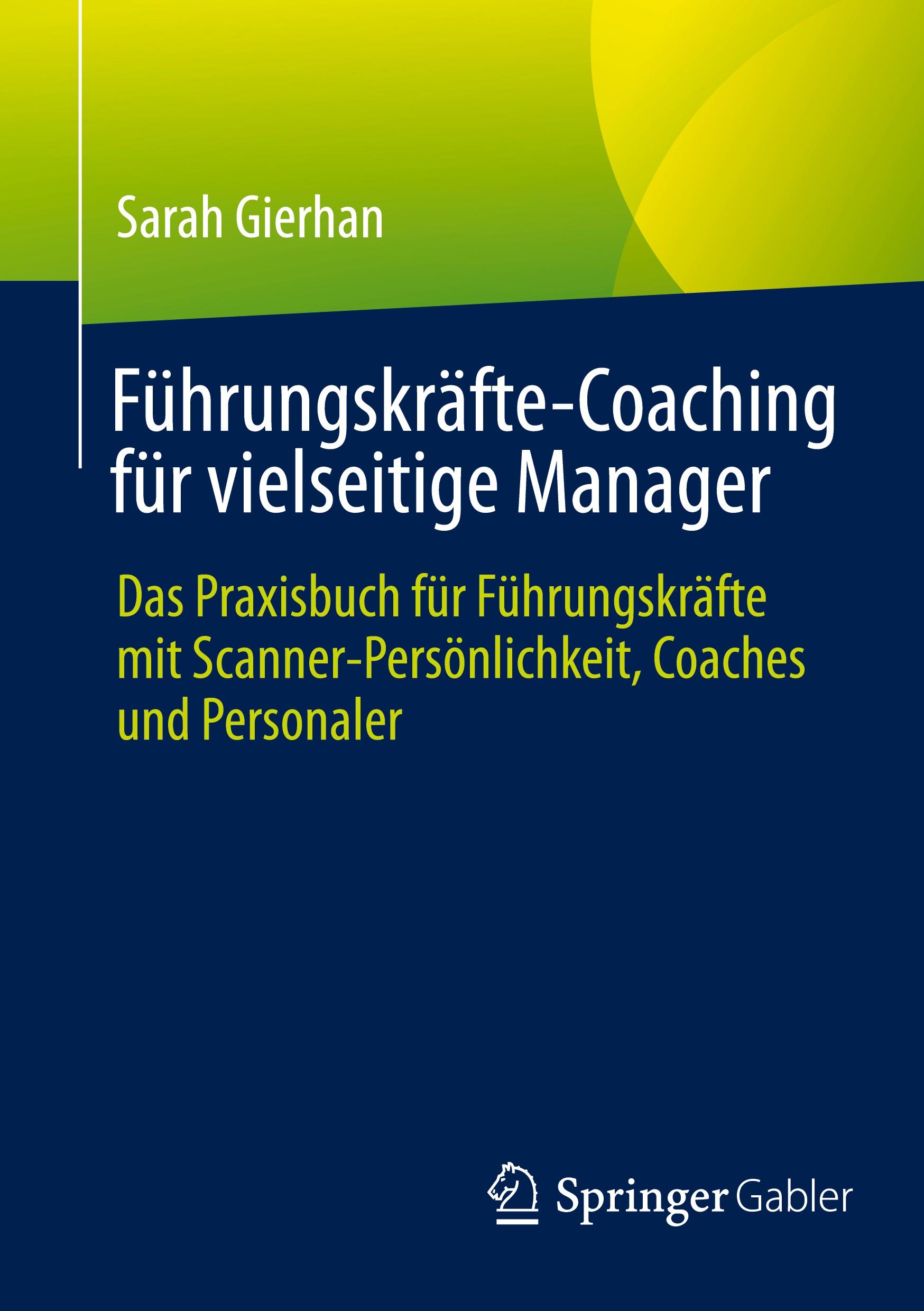 Cover: 9783658472191 | Führungskräfte-Coaching für vielseitige Manager | Sarah Gierhan | Buch