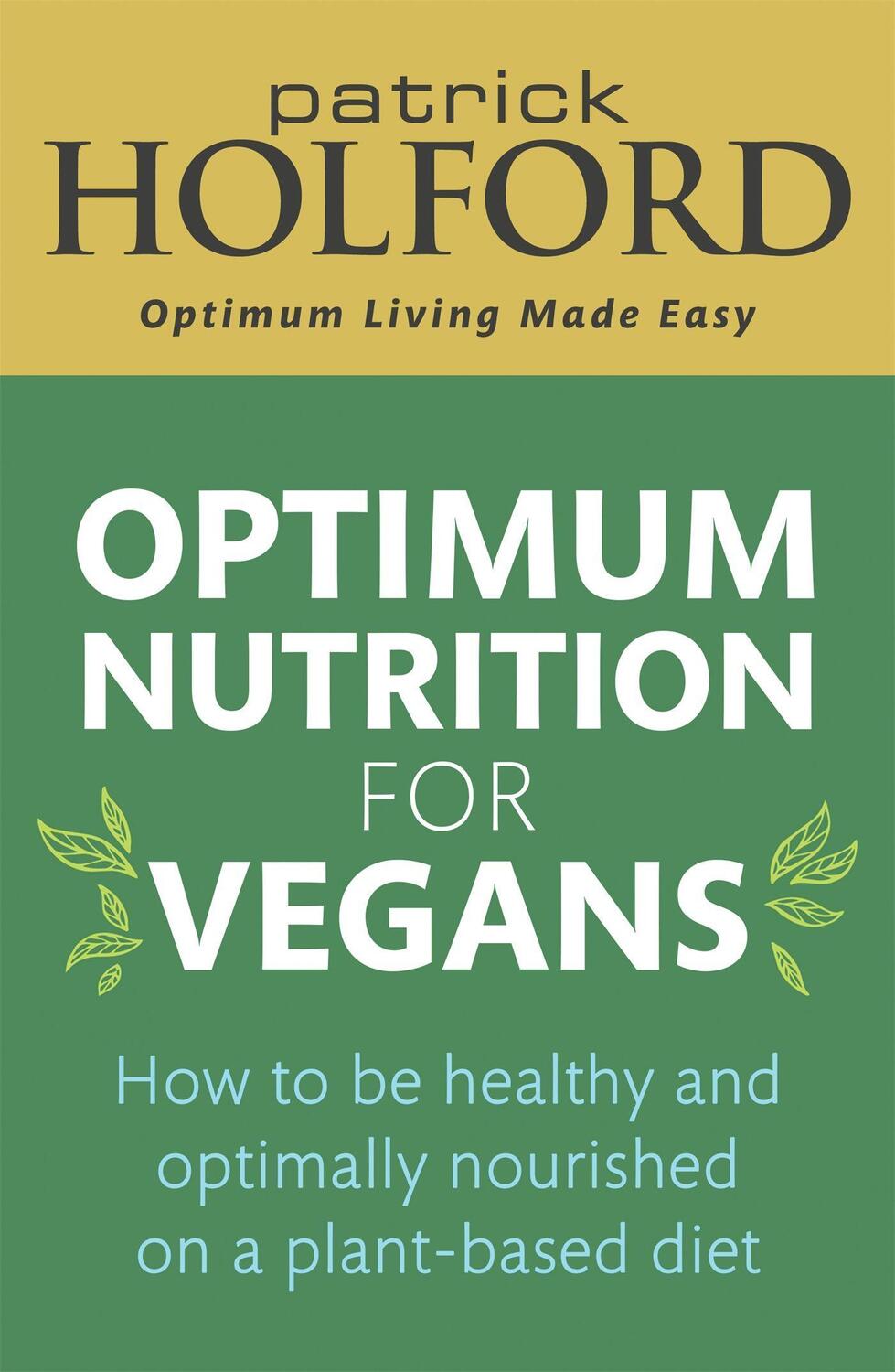 Cover: 9780349425818 | Optimum Nutrition for Vegans | Patrick Holford | Taschenbuch | 2020