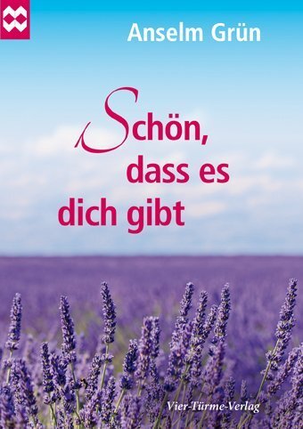Cover: 9783896809582 | Schön, dass es dich gibt | Anselm Grün | Broschüre | 32 S. | Deutsch
