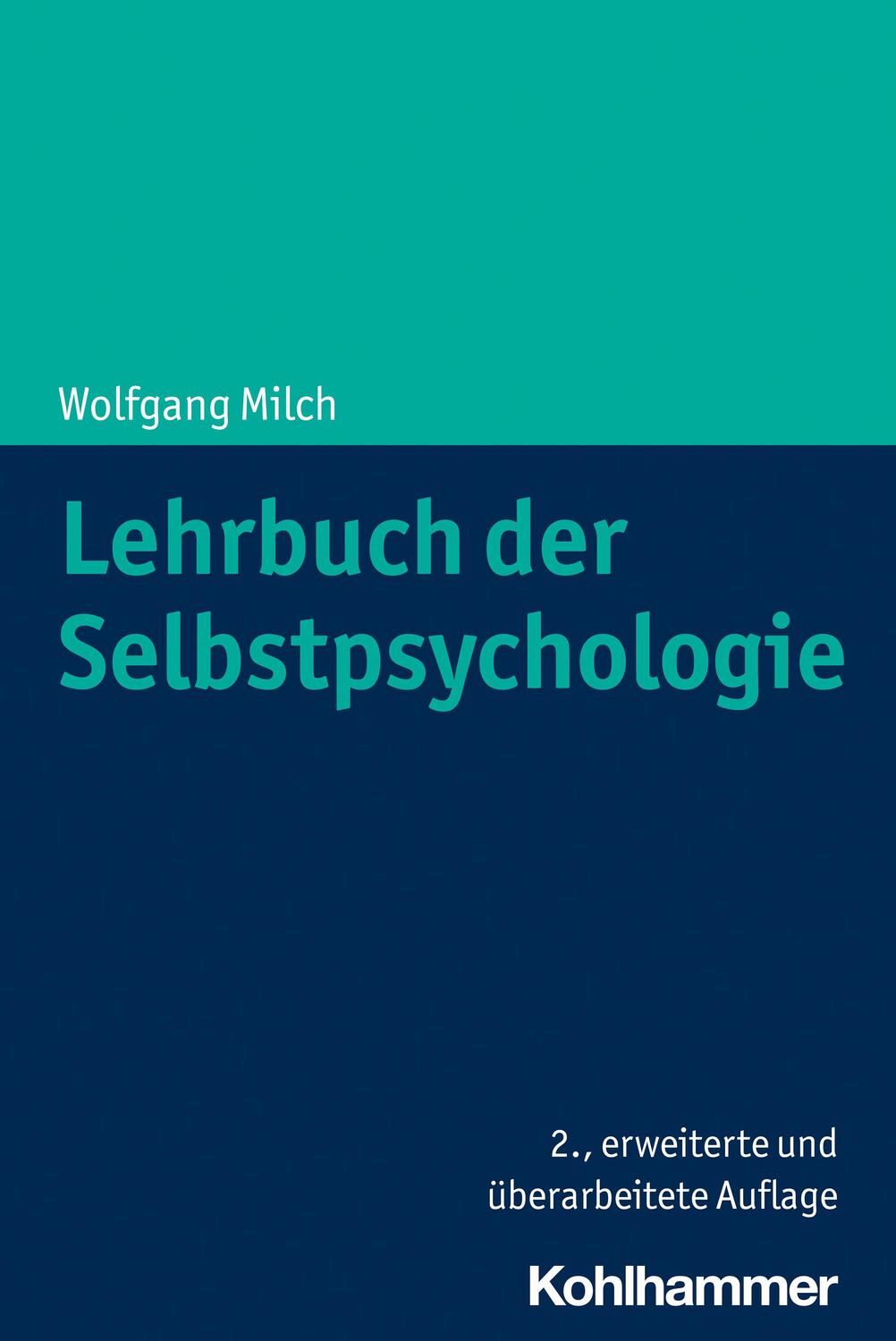 Cover: 9783170387041 | Lehrbuch der Selbstpsychologie | Wolfgang Milch | Taschenbuch | 2022