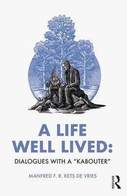 Cover: 9781032590844 | A Life Well Lived | Dialogues with a "Kabouter" | Vries | Taschenbuch