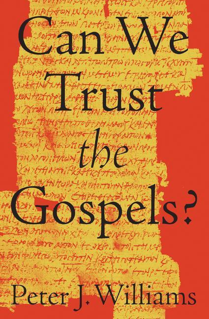 Cover: 9781433552953 | Can We Trust the Gospels? | Peter J. Williams | Taschenbuch | Englisch