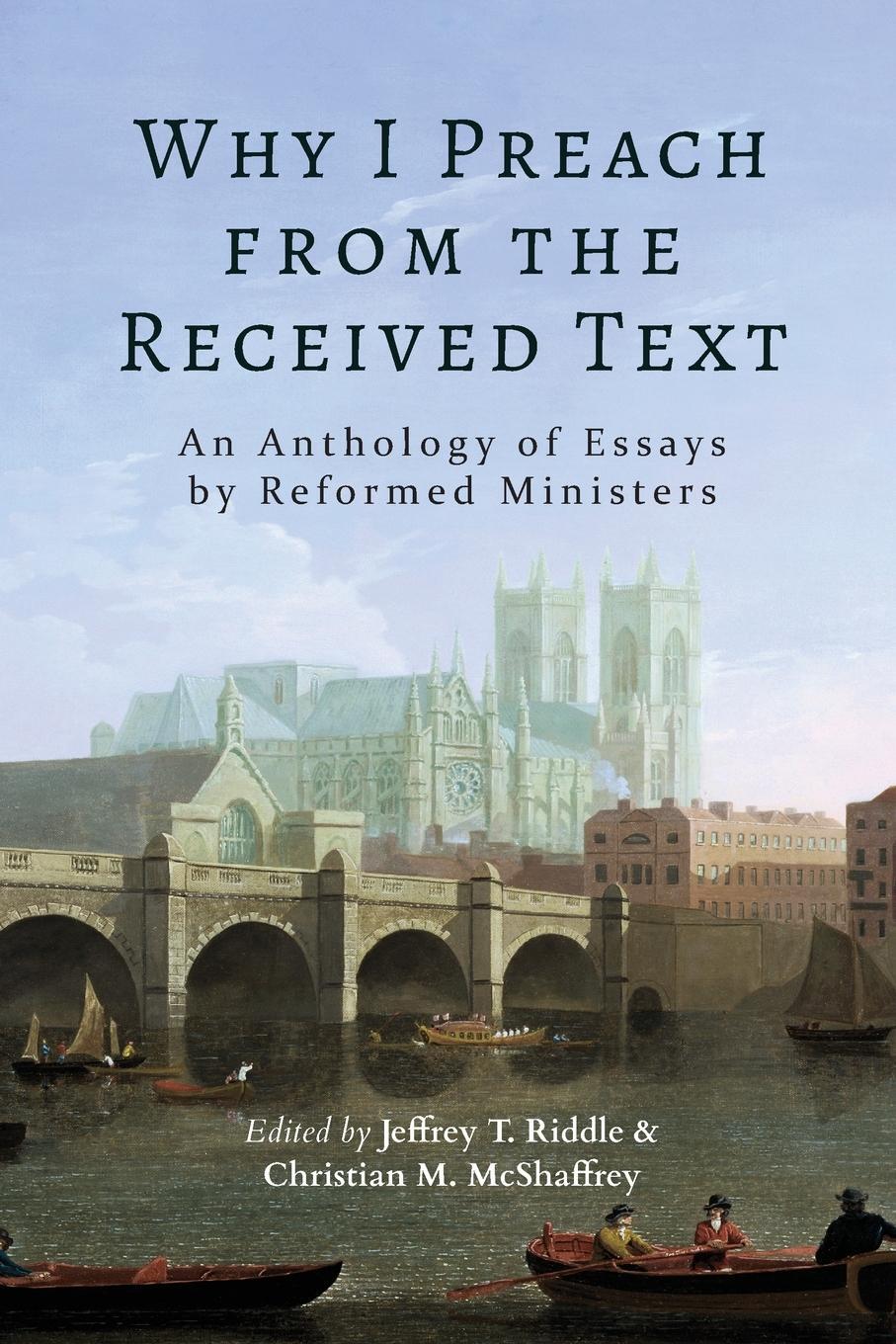 Cover: 9781953855909 | Why I Preach from the Received Text | Jeffrey T Riddle | Taschenbuch
