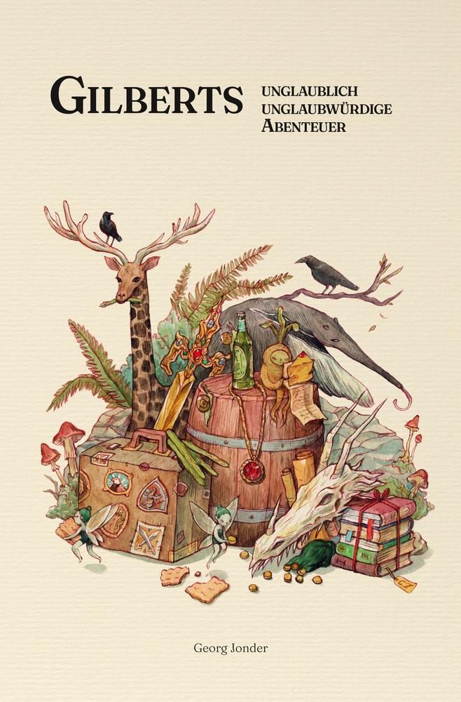 Cover: 9783754675045 | Gilberts unglaublich unglaubwürdige Abenteuer | Georg Jonder | Buch