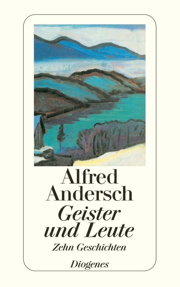 Cover: 9783257236057 | Geister und Leute | Zehn Geschichten | Alfred Andersch | Taschenbuch