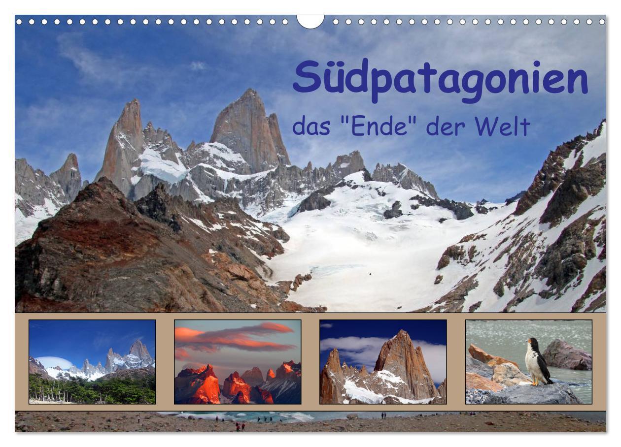 Cover: 9783383266867 | Südpatagonien ¿ das "Ende" der Welt (Wandkalender 2024 DIN A3...