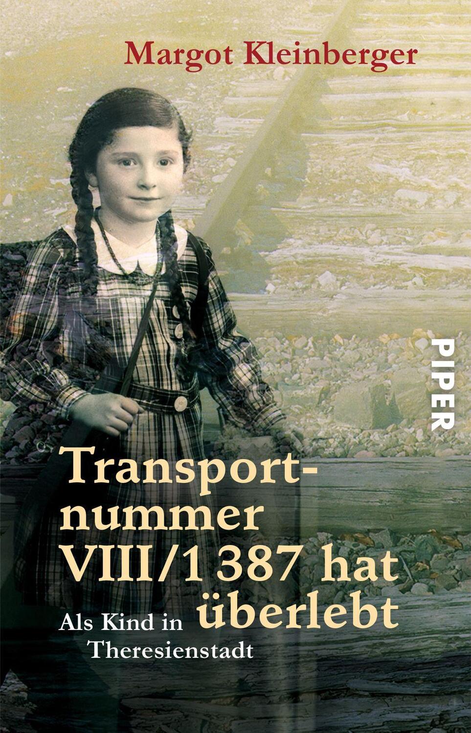 Cover: 9783492264129 | Transportnummer VIII/1387 hat überlebt | Als Kind in Theresienstadt