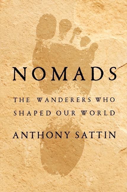 Cover: 9781324035459 | Nomads - The Wanderers Who Shaped Our World | Buch | Englisch | 2023