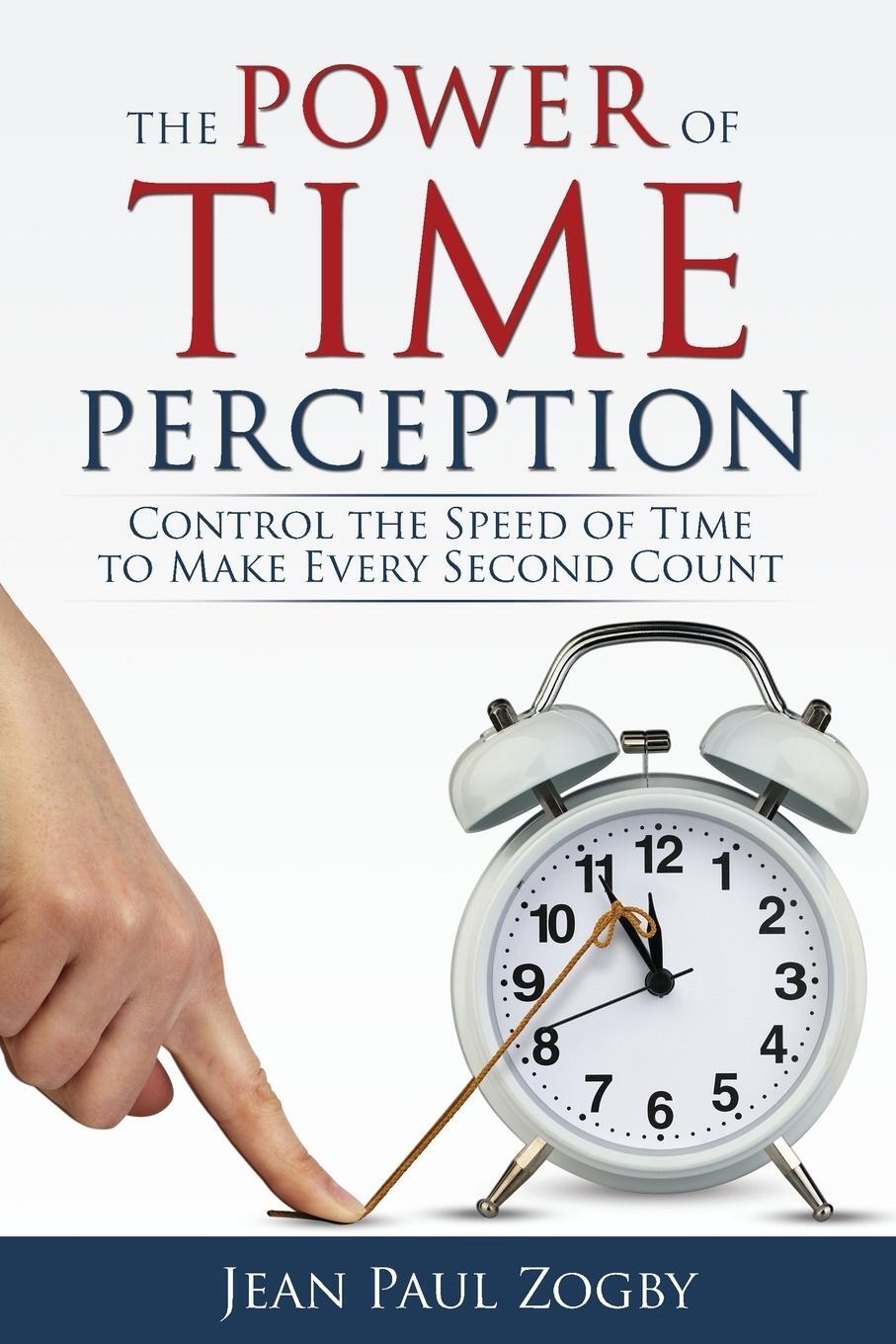 Cover: 9780995734777 | The Power of Time Perception | Jean Paul Zogby | Taschenbuch | 2017