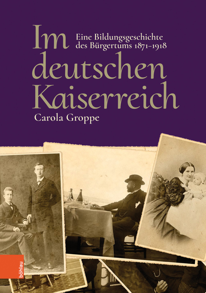 Cover: 9783412500580 | Im deutschen Kaiserreich | Carola Groppe | Buch | 528 S. | Deutsch