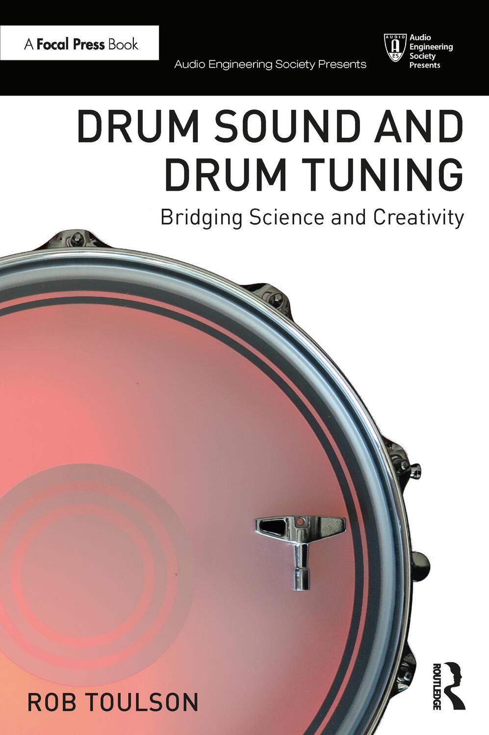 Cover: 9780367611187 | Drum Sound and Drum Tuning | Bridging Science and Creativity | Toulson