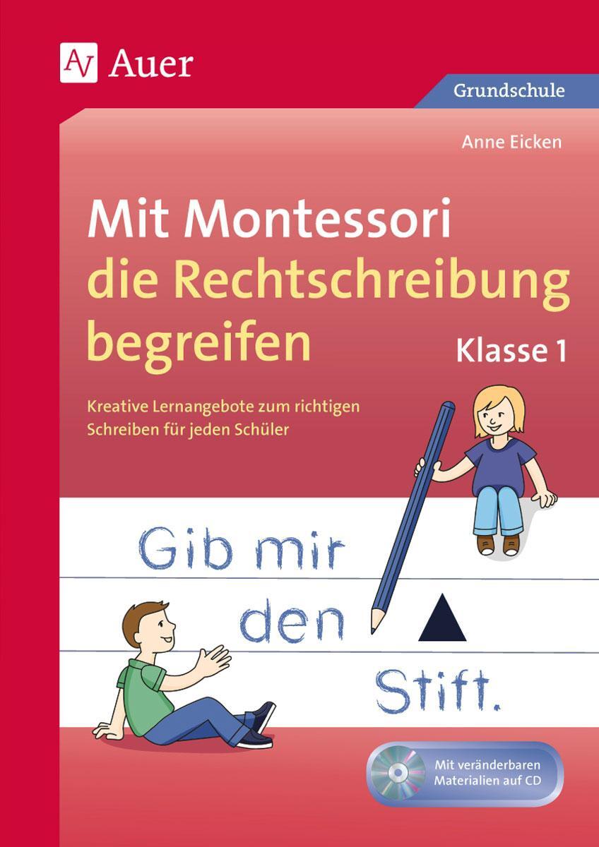 Cover: 9783403075240 | Mit Montessori die Rechtschreibung begreifen Kl. 1 | Anne Eicken