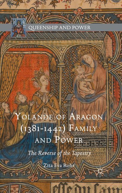 Cover: 9781349581290 | Yolande of Aragon (1381-1442) Family and Power | Zita Eva Rohr | Buch