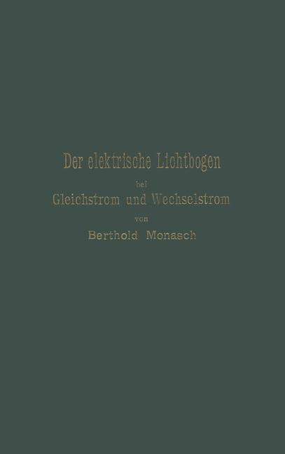 Cover: 9783642901218 | Der elektrische Lichtbogen bei Gleichstrom und Wechselstrom und...