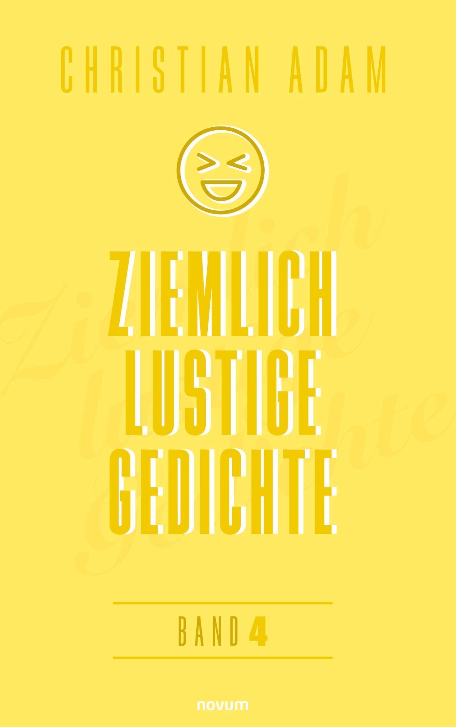 Cover: 9783711605726 | Ziemlich lustige Gedichte | Band 4 | Christian Adam | Taschenbuch