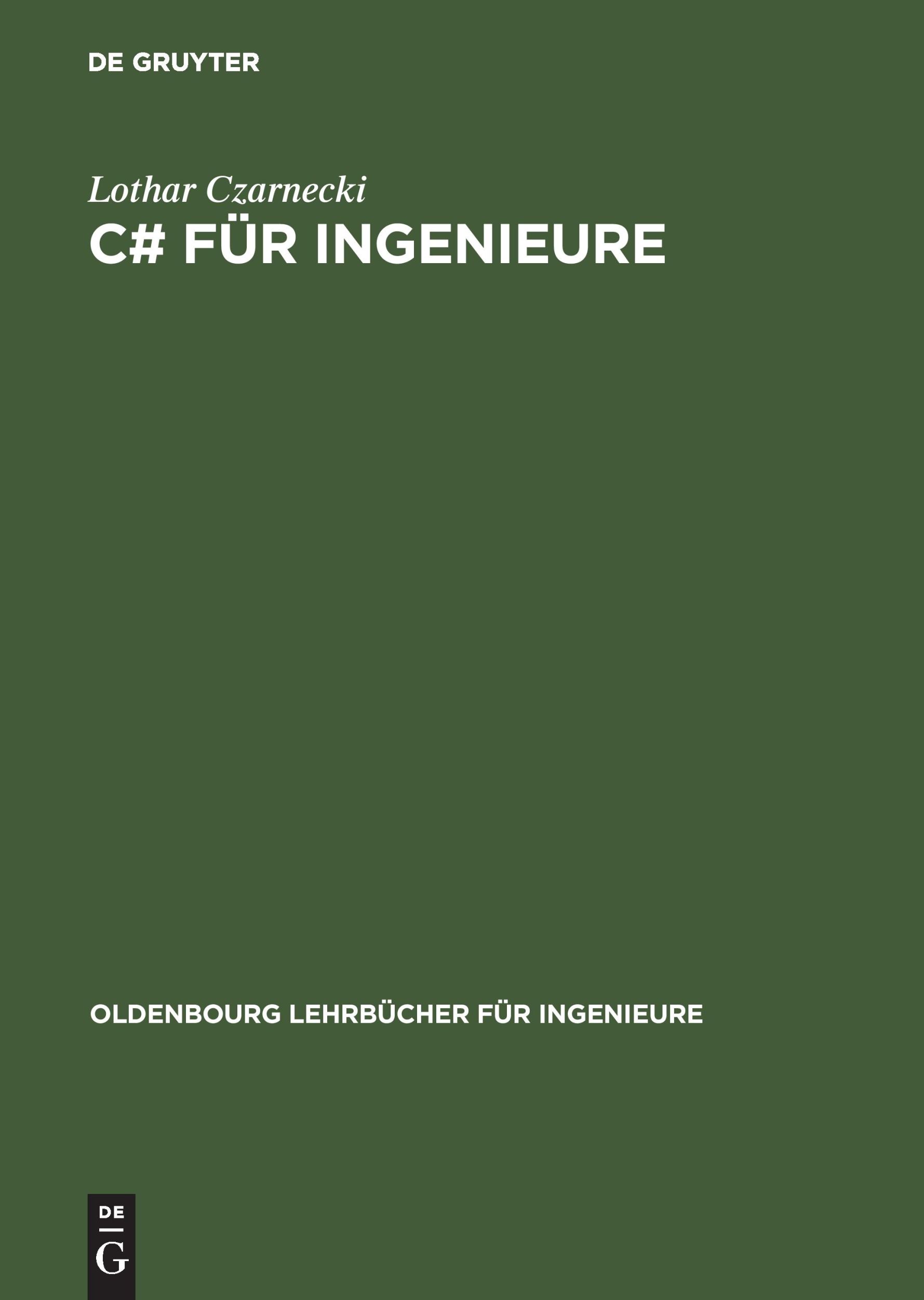 Cover: 9783486273571 | C# für Ingenieure | Lothar Czarnecki | Buch | X | Deutsch | 2003