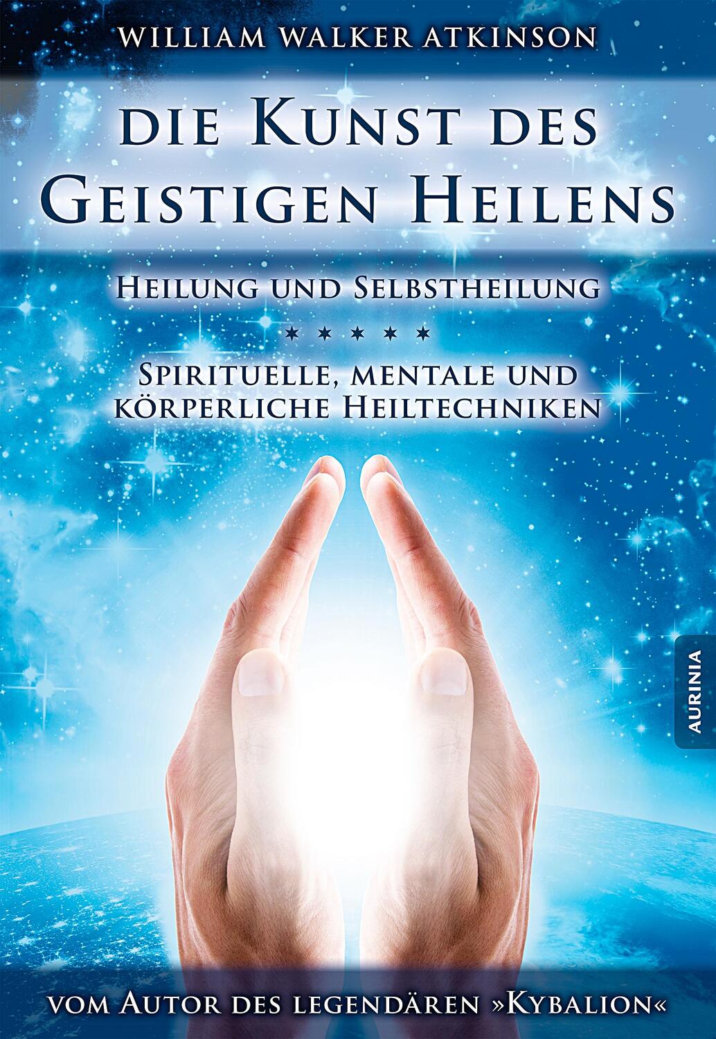 Cover: 9783956590139 | Die Kunst des Geistigen Heilens | William Walker Atkinson | Buch