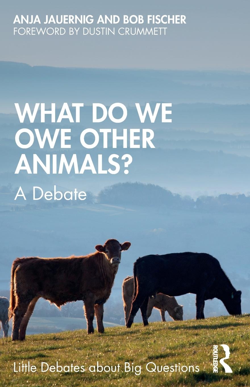 Cover: 9781032579573 | What Do We Owe Other Animals? | A Debate | Bob Fischer (u. a.) | Buch