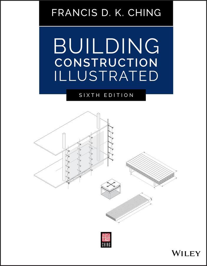 Cover: 9781119583080 | Building Construction Illustrated | Francis D. K. Ching | Taschenbuch