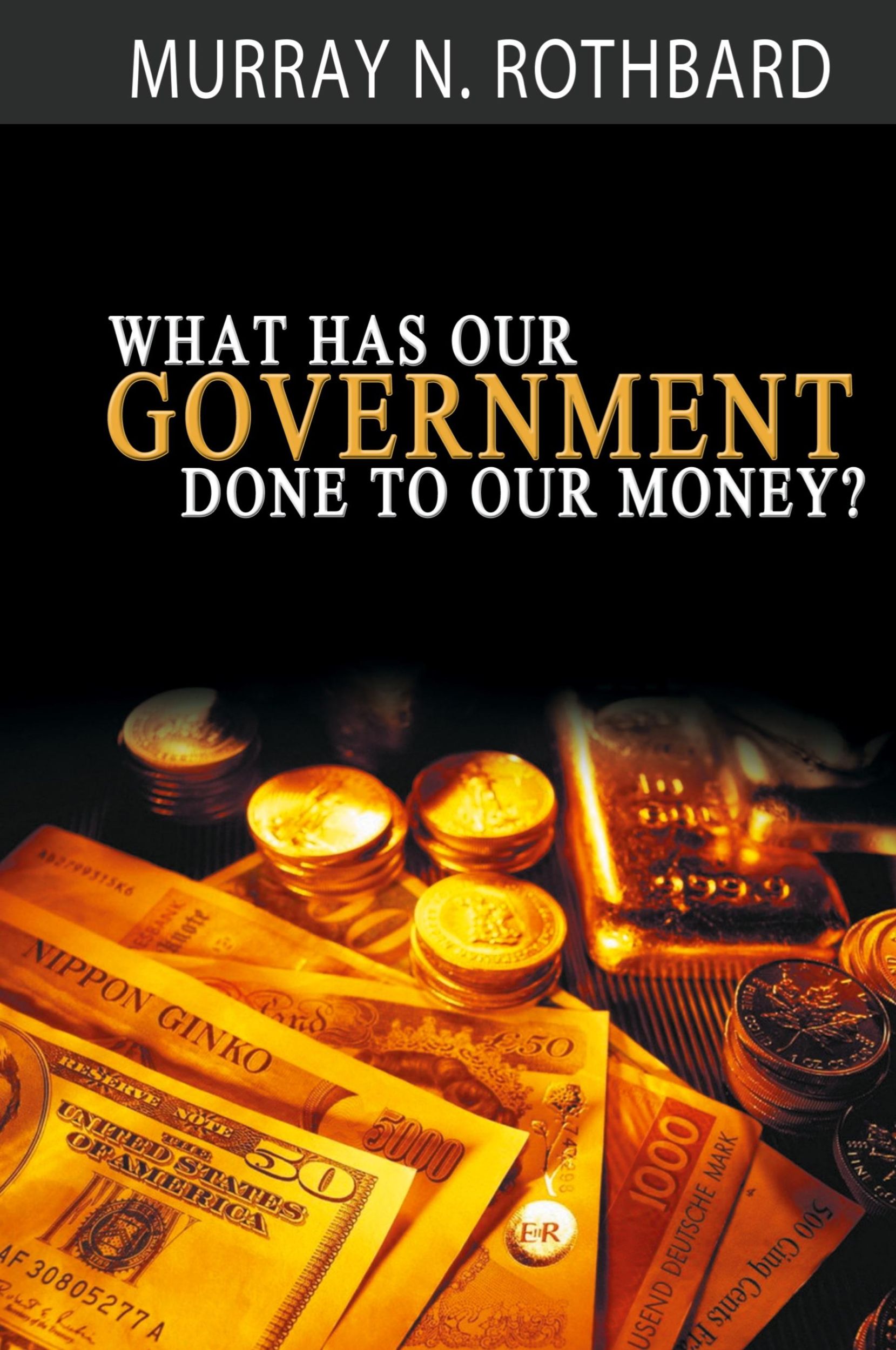 Cover: 9781607967767 | What Has Government Done to Our Money? | Murray N. Rothbard | Buch