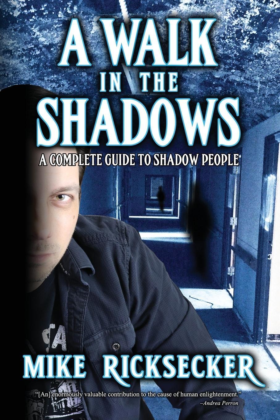 Cover: 9781733919357 | A Walk In The Shadows | A Complete Guide To Shadow People | Ricksecker