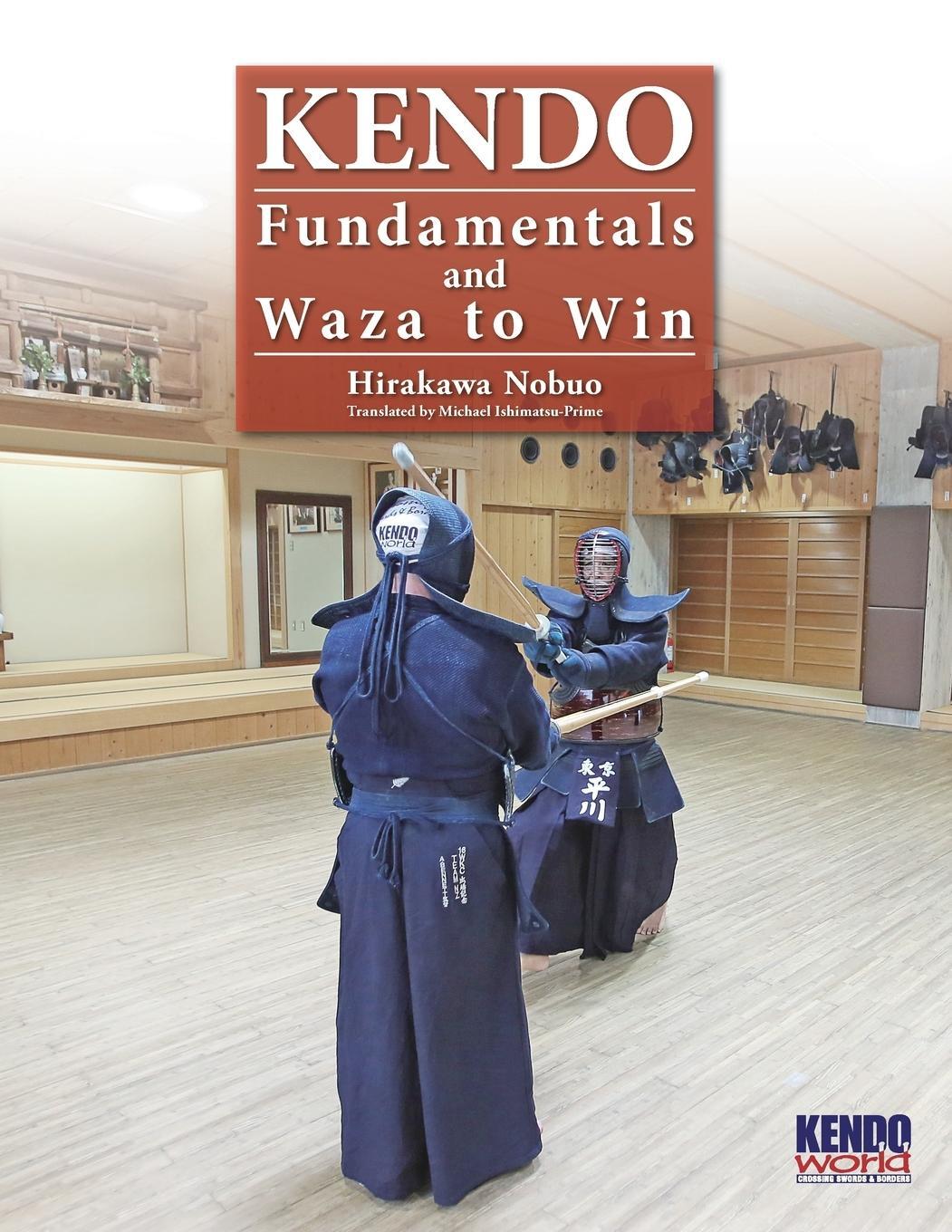 Cover: 9784907009267 | Kendo - Fundamentals and Waza to Win | Nobuo Hirakawa | Taschenbuch