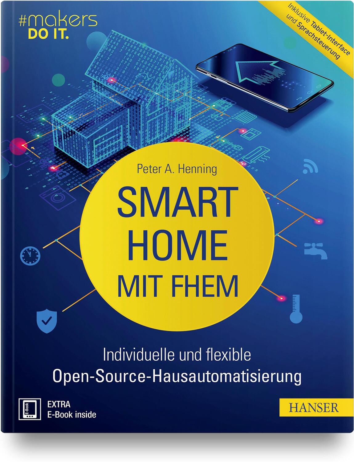 Cover: 9783446458734 | Smart Home mit FHEM | Peter A. Henning | Bundle | makers DO IT | 2019