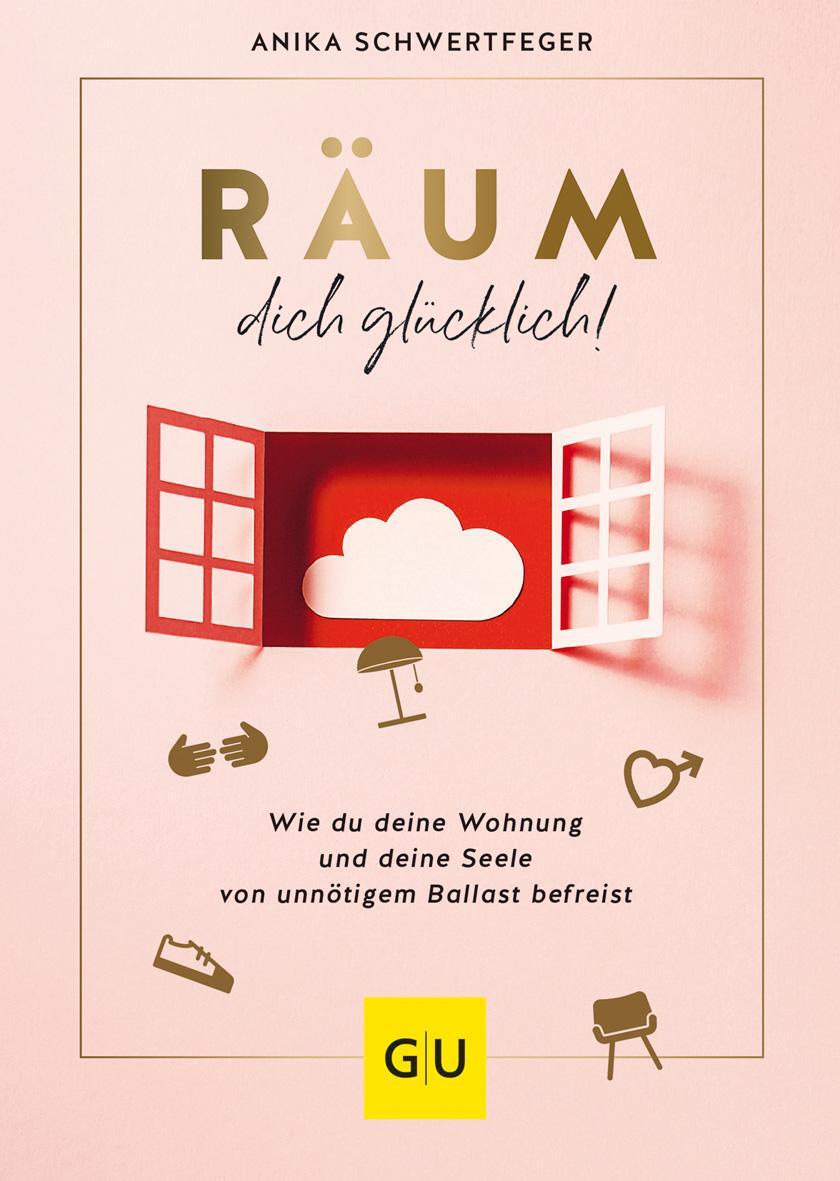 Cover: 9783833879807 | Räum dich glücklich! | Anika Schwertfeger | Buch | Lebenshilfe | 2022