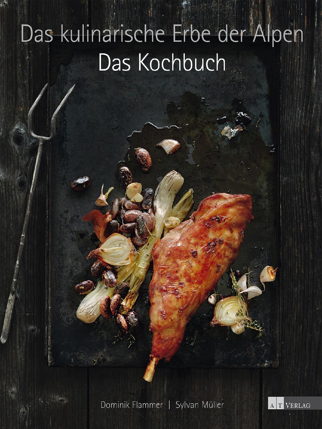 Cover: 9783038007463 | Das kulinarische Erbe der Alpen - Das Kochbuch | Flammer (u. a.)