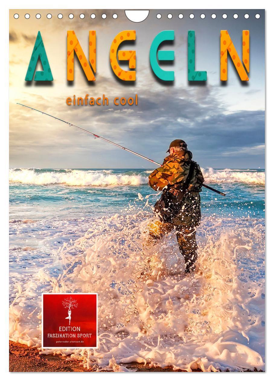 Cover: 9783675922594 | Angeln - einfach cool (Wandkalender 2024 DIN A4 hoch), CALVENDO...