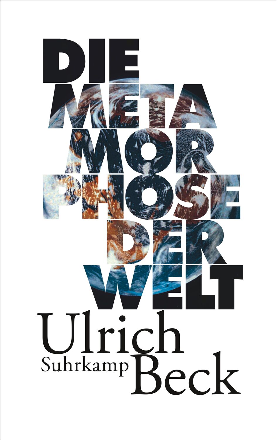 Cover: 9783518425633 | Die Metamorphose der Welt | Ulrich Beck | Buch | 267 S. | Deutsch