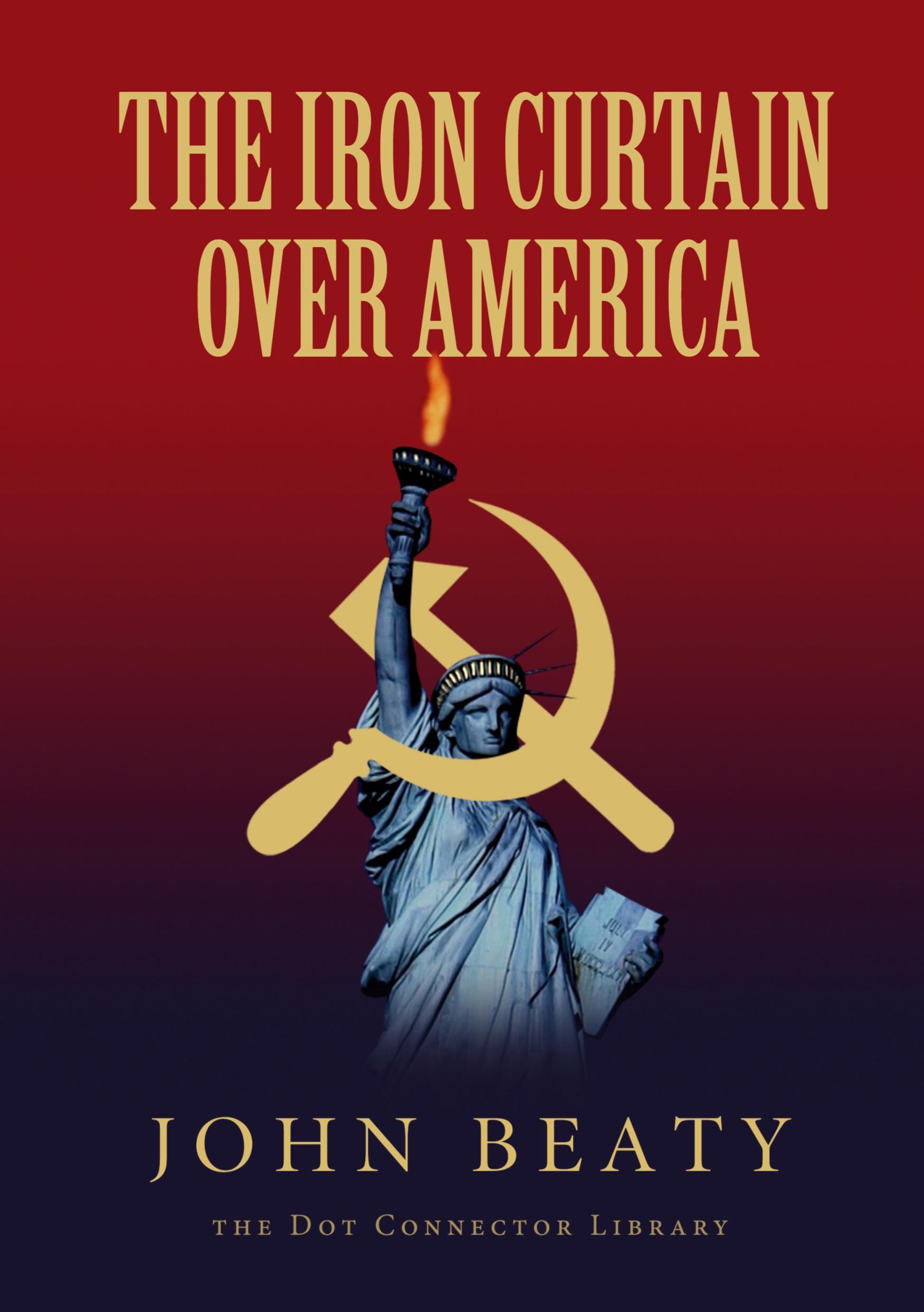 Cover: 9781365459788 | The Iron Curtain Over America | John Beaty | Taschenbuch | Englisch