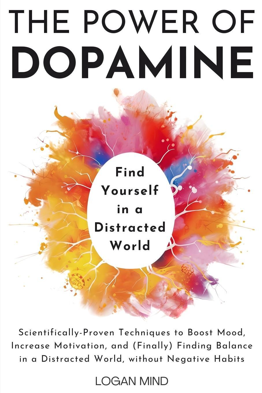 Cover: 9781837982936 | The Power of Dopamine | Logan Mind | Taschenbuch | Paperback | 2024