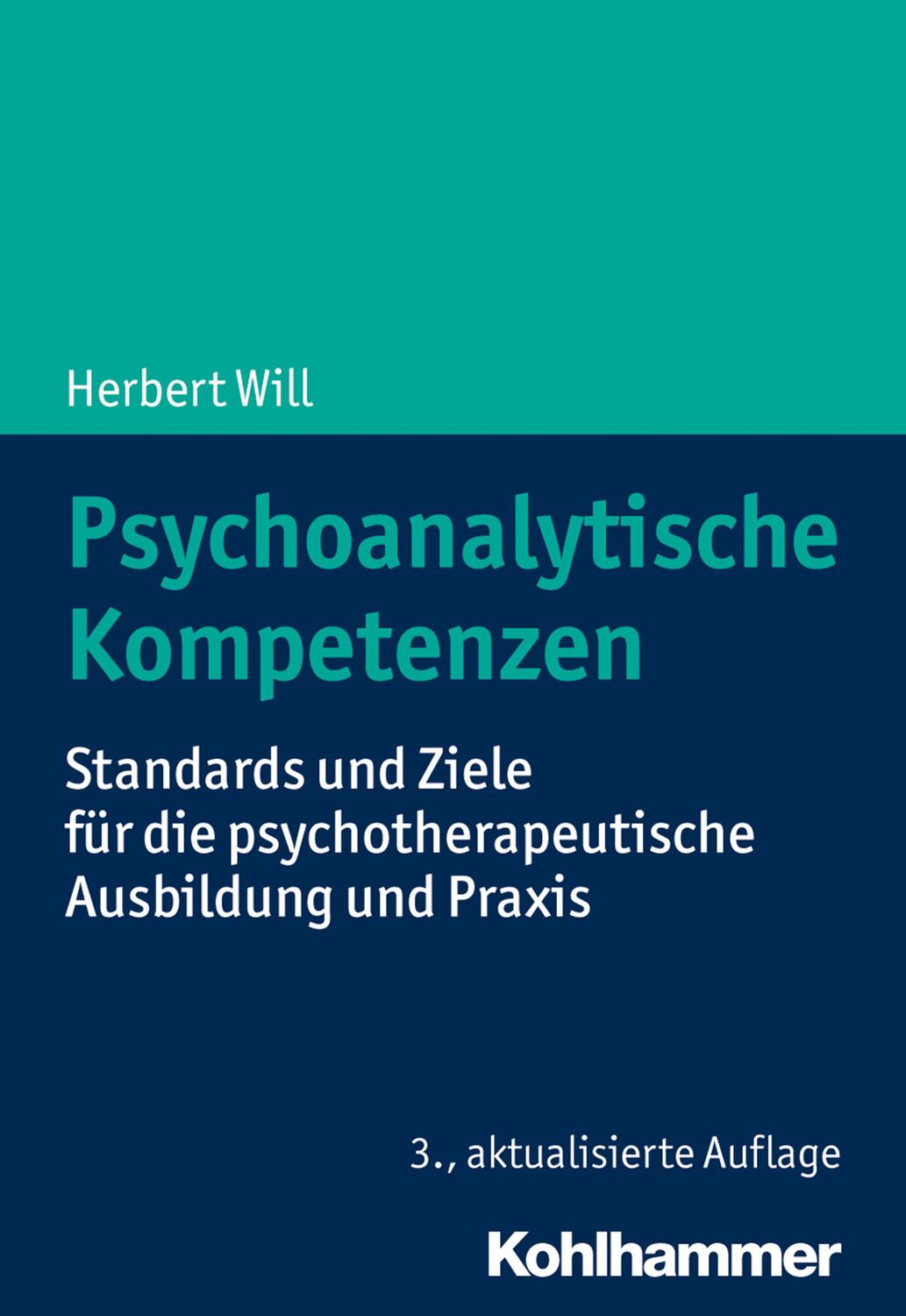 Cover: 9783170365513 | Psychoanalytische Kompetenzen | Herbert Will | Taschenbuch | Deutsch