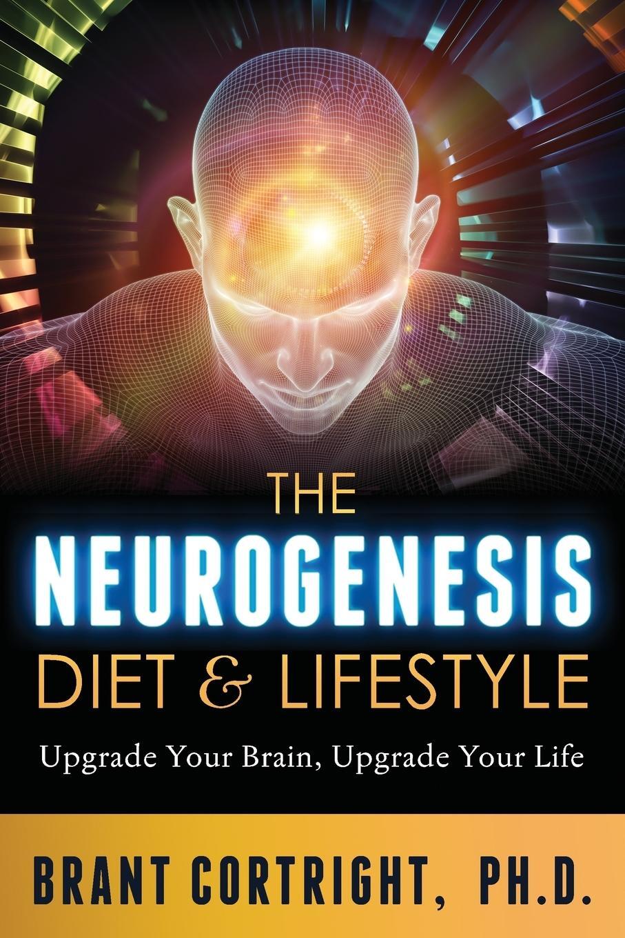 Cover: 9780986149207 | The Neurogenesis Diet and Lifestyle | Brant Cortright Ph. D. | Buch