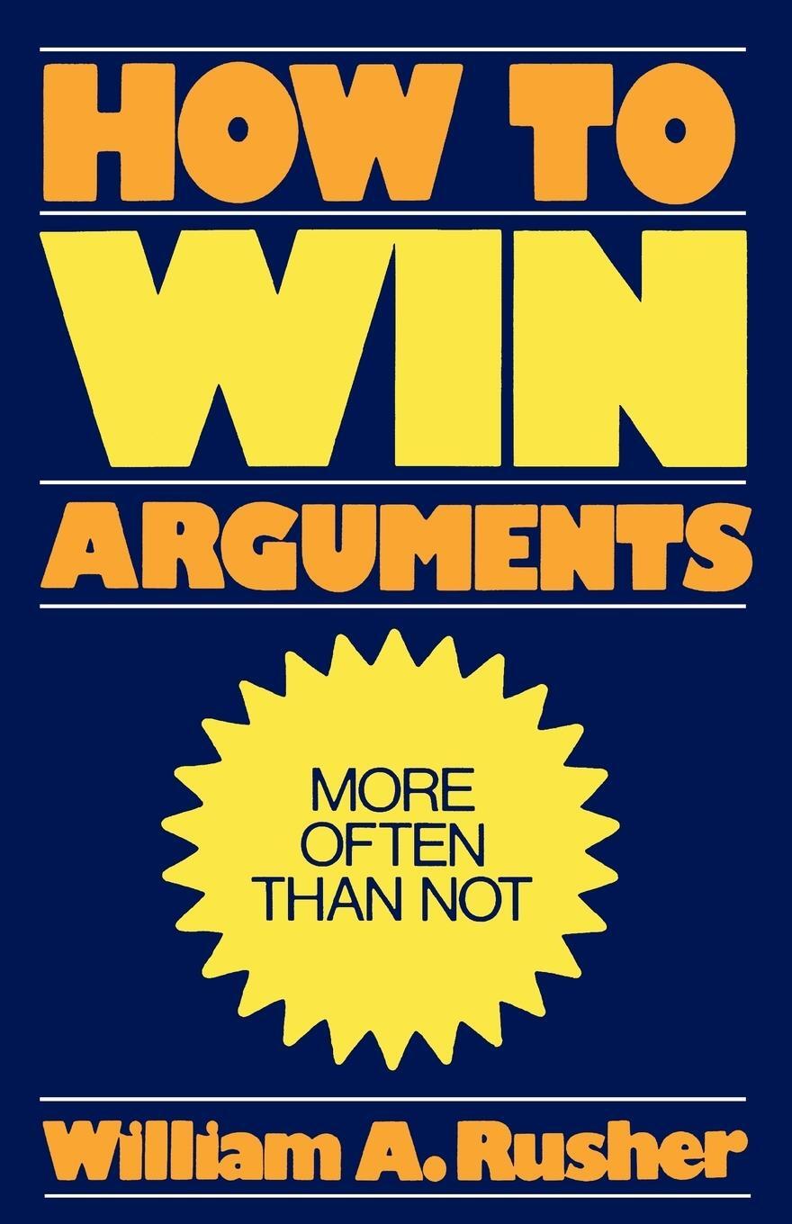 Cover: 9780819147714 | How to Win Arguments | William A. Rusher | Taschenbuch | Paperback