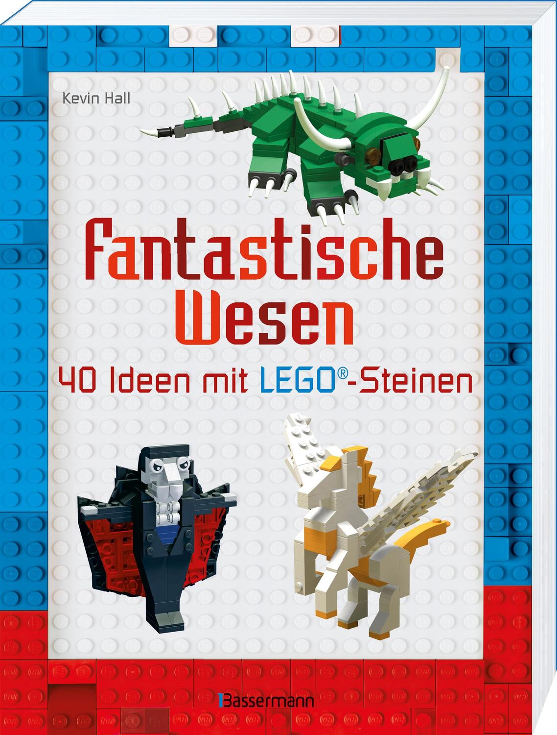 Bild: 9783809438472 | Fantastische Wesen | 40 Ideen mit LEGO®-Steinen | Kevin Hall | Buch